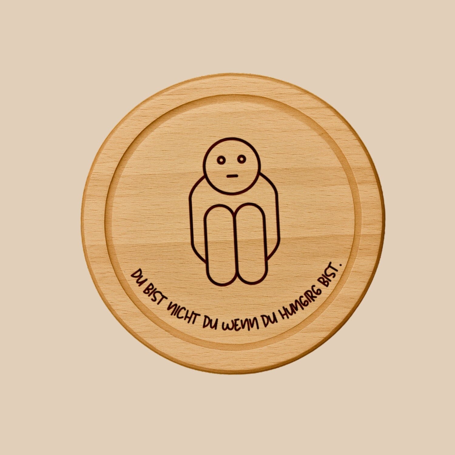 Holzbrett Rund - Du bist nicht du wenn du hungrig bist Happy Box 