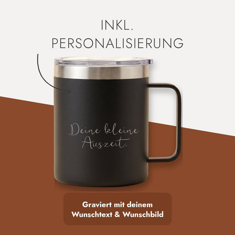 Schwarzer Thermobecher mit Gravur Deine kleine Auszeit, Text: Inkl. Personalisierung, graviert mit deinem Wunschtext und Wunschbild.